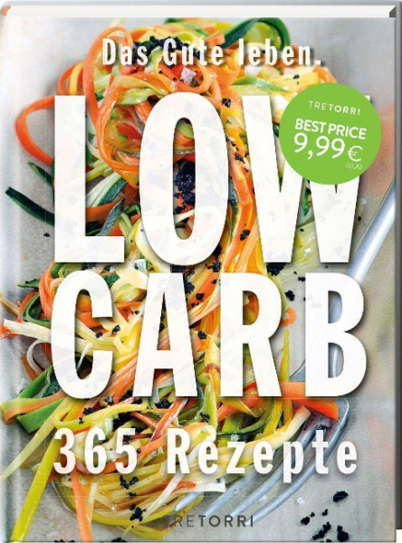 Das Gute leben - Low Carb