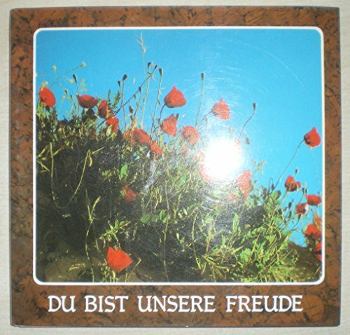 Du bist unsere Freude