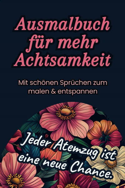Malbuch für Erwachsene - Achtsamkeit erleben in nur 5 Minuten. Im kleinen Format zum Mitnehmen, Malen und Entspannen.