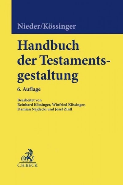 Handbuch der Testamentsgestaltung: Grundlagen und Gestaltungsmittel für Verfügungen von Todes wegen und vorbereitende Erbfolgemaßnahmen