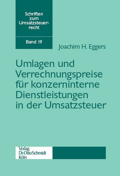 Umlagen und Verrechnungspreise für konzerninterne Dienstleistungen in der Umsatzsteuer (Schriften zum Umsatzsteuerrecht)