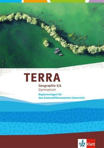 TERRA Geographie 5/6: Kopiervorlagen für den binnendifferenzierenden Unterricht Klasse 5/6
