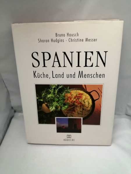 Spanien. Küche, Land und Menschen