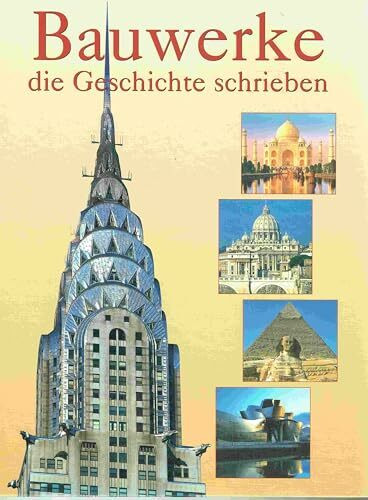 Bauwerke, die Geschichte schrieben
