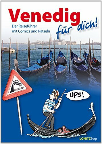 Venedig für dich!: Der Reiseführer mit Comics und Rätseln