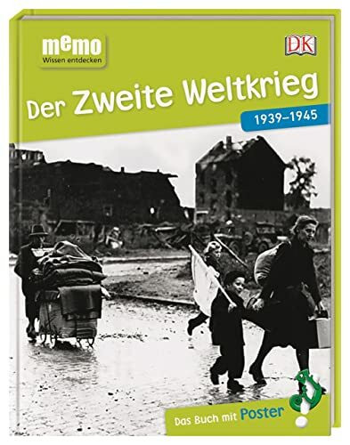 memo Wissen entdecken. Der Zweite Weltkrieg: 1939-1945. Das Buch mit Poster!