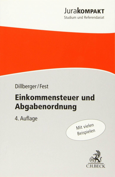 Einkommensteuer und Abgabenordnung: Mit vielen Beispielen (Jura kompakt)