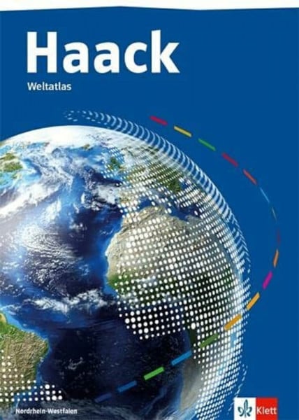 Haack Weltatlas. Ausgabe Nordrhein-Westfalen Sekundarstufe I und II: Atlas Klasse 5-13