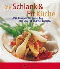 Die Schlank und Fit Küche