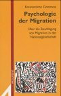 Psychologie der Migration: Über die Bewältigung von Migration in der Nationalgesellschaft (Argument Sonderband: Neue Folge)
