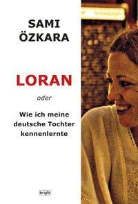 LORAN oder Wie ich meine deutsche Tochter kennenlernte