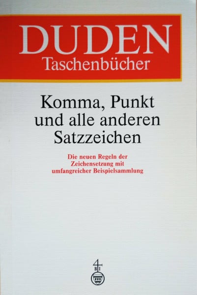 Duden Taschenbücher, Bd.1, Komma, Punkt und alle anderen Satzzeichen: Die neuen Regeln der Zeichensetzung mit umfangreicher Beispielsammlung (Duden Taschenbucher)