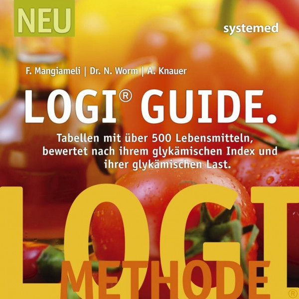 LOGI-Guide: Tabellen mit über 500 Lebensmitteln bewertet nach ihrem glykämischen Index und ihrer glykämischen Last