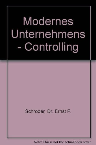 Modernes Unternehmens - Controlling