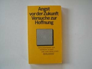 Angst vor der Zukunft - Versuche zur Hoffnung: Berichte, Essays, Dokumente (Reihe Hanser)