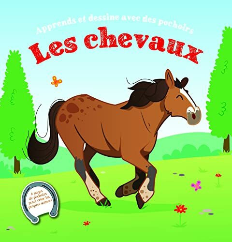 Les chevaux: 6 pages de pochoirs pour créer tes propres décors