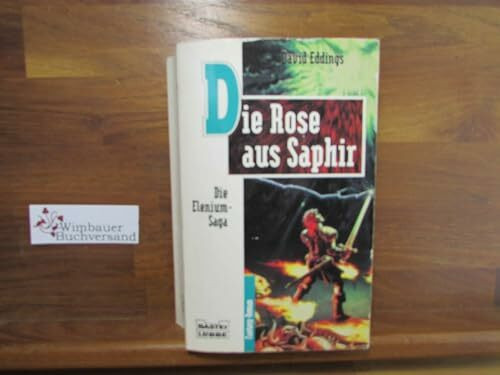 Die Elenium-Saga, Band 3: Die Rose aus Saphir