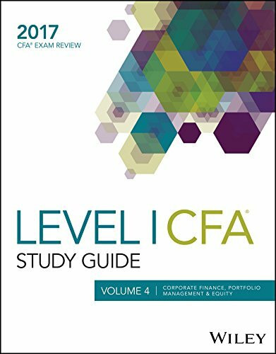 Wiley Study Guide for 2017 Level I CFA Exam: Corporate Finance, Portfolio Management & Equity