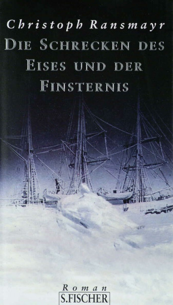 Die Schrecken des Eises und der Finsternis: Roman