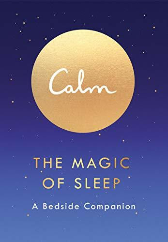 Harper Paperbacks Calm, The Magic Of Sleep, A Bedside Companion