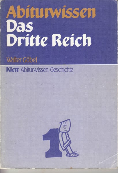 Abiturwissen, Das Dritte Reich (Abiturwissen Geschichte)