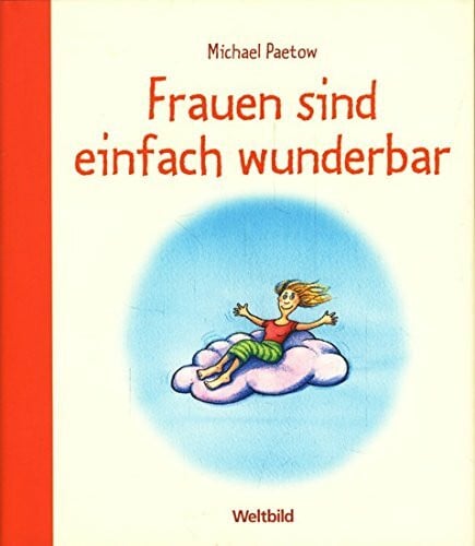 Frauen sind einfach wunderbar