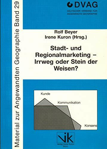 Stadt- und Regionalmarketing: Irrweg oder Stein der Weisen?