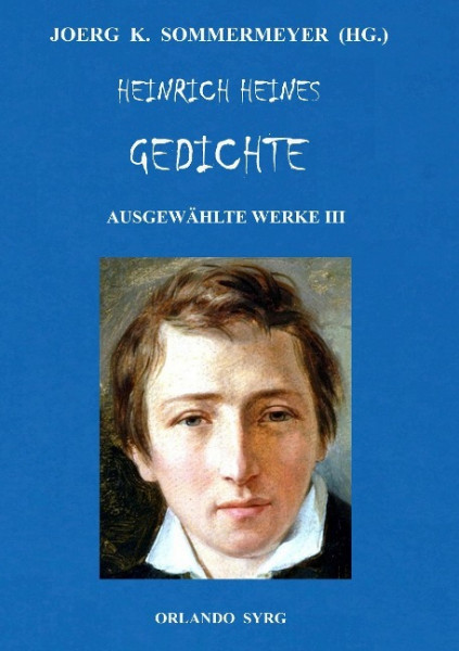 Heinrich Heines Gedichte. Ausgewählte Werke III