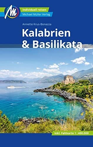 Kalabrien & Basilikata: Individuell reisen mit vielen praktischen Tipps (MM-Reisen)