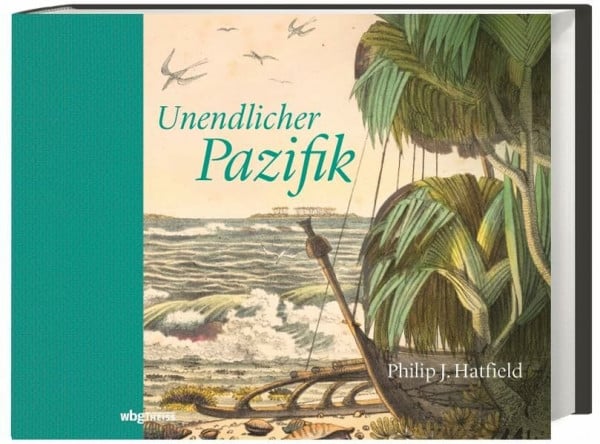 Unendlicher Pazifik: Inseln und Entdecker, Völker und Eroberer