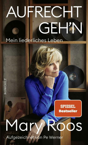 Aufrecht geh'n: Mein liederliches Leben