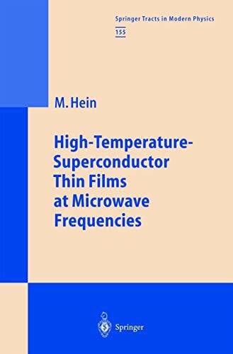 High-Temperature-Superconductor Thin Films at Microwave Frequencies (Springer Tracts in Modern Physics, 155, Band 155)