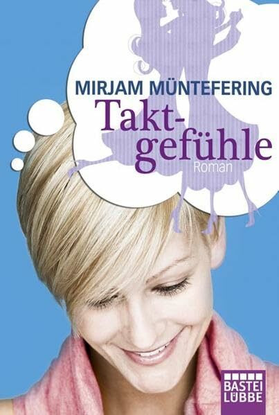 Taktgefühle: Roman