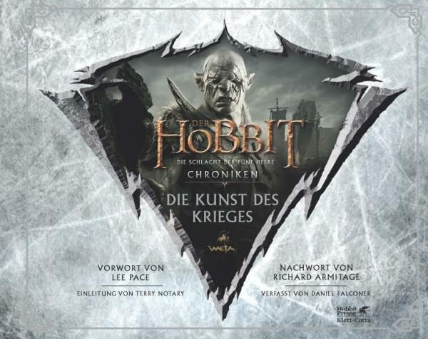 Der Hobbit: Die Schlacht der Fünf Heere - Chroniken 6: Die Kunst des Krieges: Chroniken 6: Die Kunst des Krieges. Vorw. v. Lee Pace. Nachw. v. Richard Armitage. Die Filmtrilogie