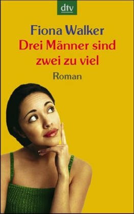 Drei Männer sind zwei zu viel (dtv Unterhaltung)