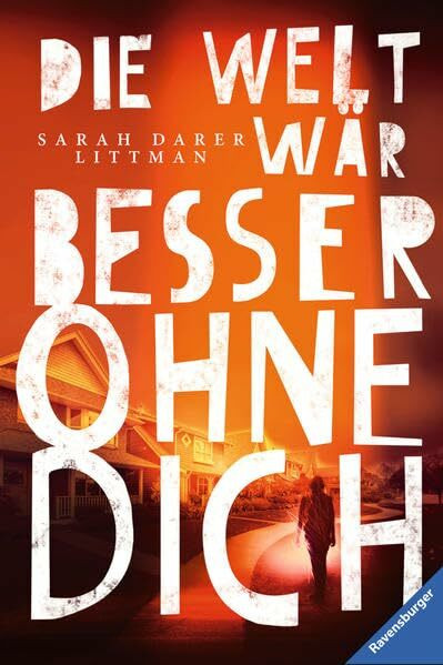 Die Welt wär besser ohne dich (Jugendliteratur)