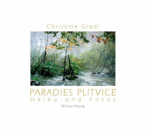 Paradies Plitvice: Haiku und Photos