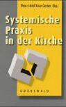 Systemische Praxis in der Kirche.