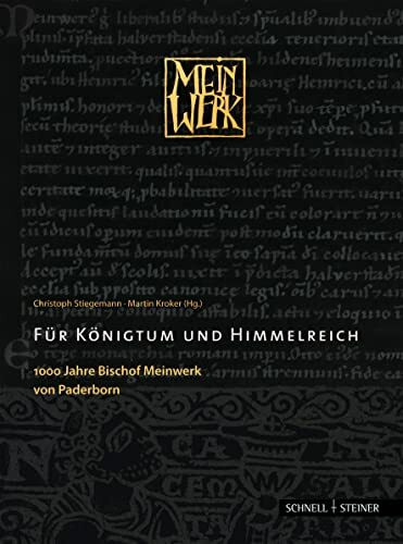 Schnell & Steiner Für Königtum Und Himmelreich, 1000 Jahre Bischof Meinwerk Von Paderborn