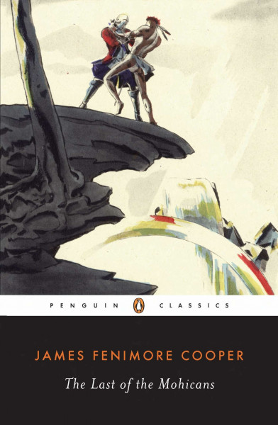 The Last of the Mohicans: With an introd. by Richard Slotkin (Leatherstocking Tale)