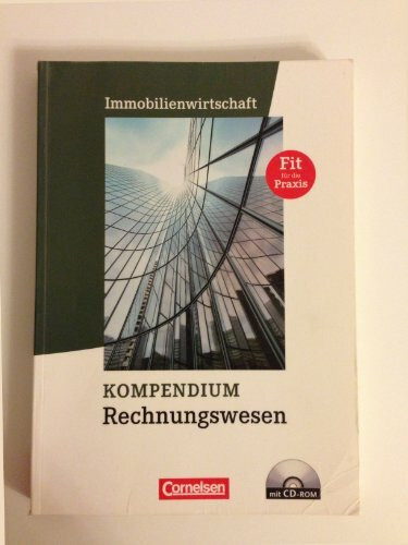 Immobilienwirtschaft: Kompendium Rechnungswesen: Schülerbuch mit CD-ROM