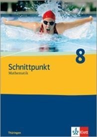 Schnittpunkt Mathematik - Ausgabe für Thüringen. Schülerbuch 8. Schuljahr