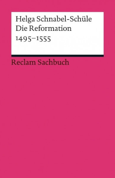 Die Reformation 1495-1555