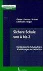 Sichere Schule von A bis Z - Handlexikon für Schulaufsicht, Schulleitungen und Lehrkräfte