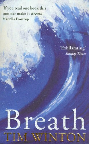 Breath: Winner of the Miles Franklin Literary Award 2009