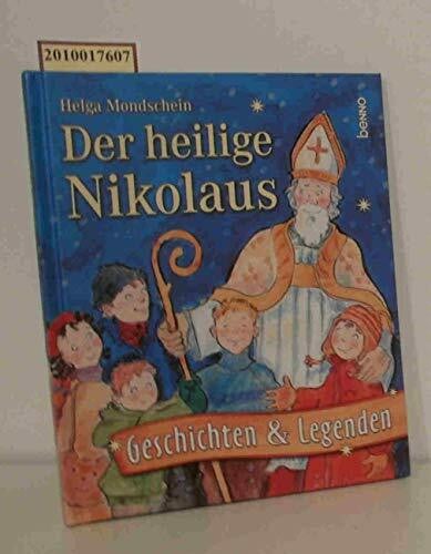 Der heilige Nikolaus: Geschichten & Legenden (incl. Nikolaussäckchen mit Überraschungstexten)