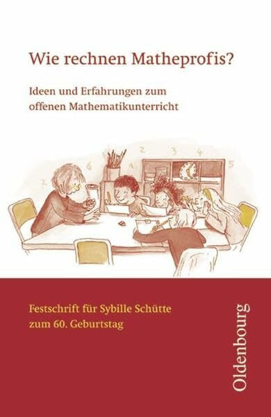 Wie rechnen Matheprofis?: Festschrift für Sybille Schütte