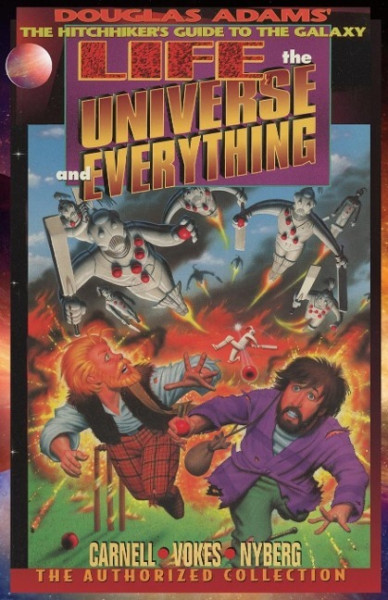 Life, the Universe, and Everything, The Authorized Collection: Douglas Adams The Hitchhiker's Guide