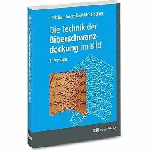 Die Technik der Biberschwanzdeckung im Bild