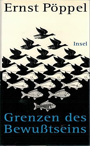 Grenzen des Bewußtseins: Wie kommen wir zur Zeit, und wie entsteht Wirklichkeit?. Das Buch erschien zuerst unter demselben Titel 1985 (1988) bei der ... hier als grundlegend überarbeitete Neuausgabe